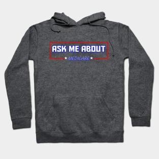 Ask Me About Medicare Hoodie